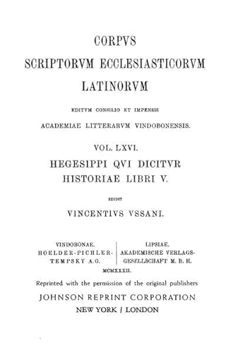 Beispielbild fr Hegesippi qui dicitur historiae libri V. Pars prior: Textum criticum continens. Rec. et praefatione, comm. critico, indicibus instruxit Vincentius Ussani. zum Verkauf von Antiquariat J. Kitzinger