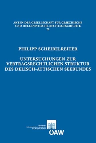 Stock image for Untersuchungen zur vertragsrechtlichen Struktur des delisch-attischen Seebundes for sale by ISD LLC