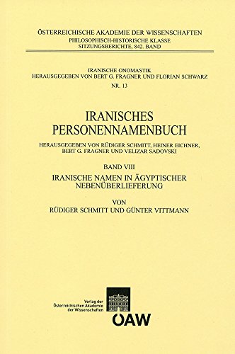 Stock image for Iranisches Personennamenbuch Band VIII: Iranische Namen in Agyptischer Nebenuberlieferung (Iranisches Personnamenbuch) (German Edition) [Soft Cover ] for sale by booksXpress