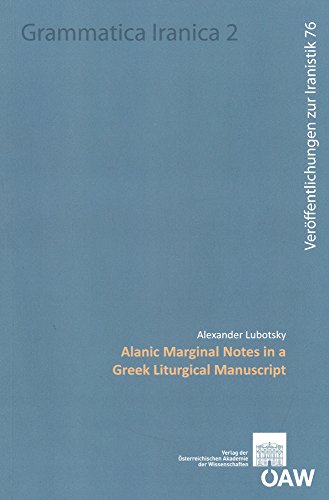 Stock image for Alanic Marginal Notes in a Greek Liturgical Manuscript (Sitzungsberichte Der Philosophisch-Historischen Klasse) for sale by Joseph Burridge Books