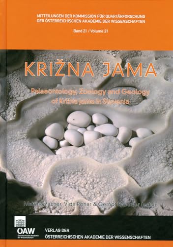 9783700176725: Krizna Jama: Palaeontology, Zoology and Geology of Krizna Jama: 21 (Mitteilungen Der Kommission Fur Quartarforschung)