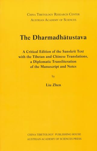 Imagen de archivo de The Dharmadhatustava . A critical edition of the Sanksrit text with the Tibetan and Chinese translations, a diplomatic transliteration of the manuscript and notes. a la venta por Ganymed - Wissenschaftliches Antiquariat