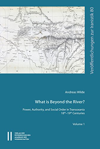 Stock image for What Is Beyond the River?: Power, Authority, and Social Order in Transoxiania 18th-19th Centuries (Sitzungsberichte Der Philosophisch-Historischen Klasse, 877) [3 Volume Set] for sale by Joseph Burridge Books