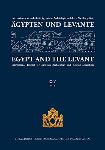 9783700178934: Agypten und Levante / Egypt and the Levant: Internationale Zeitschrift fur agyptische Archaologie und deren Nachbargebiete / International Journal for Egyptian Archaeology and Related Disciplines: 25