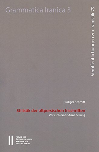 Stock image for Stilistik Der Altpersischen Inschriften: Versuch Einer Annaherung (Grammatica Iranica) for sale by Joseph Burridge Books