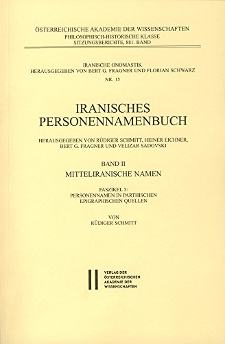 Stock image for Iranisches Personennamenbuch Band II/Faszikel 5: Personennamen in Parthischen Epigraphischen Quellen: 2 for sale by Joseph Burridge Books