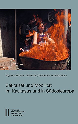 Stock image for Sakralitat Und Mobliliat Im Kaukasus Und in Sudosteuropa (Sitzungsberichte Der Philosophisch-Historischen Klasse) (German Edition) [Soft Cover ] for sale by booksXpress
