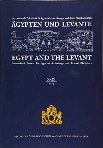 Beispielbild fr gypten und Levante / Egypt and the Levant : Internationale Zeitschrift fr gyptische Archologie und deren Nachbargebiete .- 29.2019 zum Verkauf von Antiquarius / Antiquariat Hackelbusch