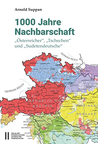 Beispielbild fr 1000 Jahre Nachbarschaft: "sterreicher", "Tschechen" und "Sudetendeutsche" zum Verkauf von medimops