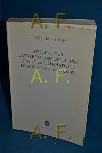 Stock image for Studien zur Entstehungsgeschichte der Strudlhofstiege Heimito von Doderers (Wiener Arbeiten zur deutschen Literatur) (German Edition) for sale by mountain