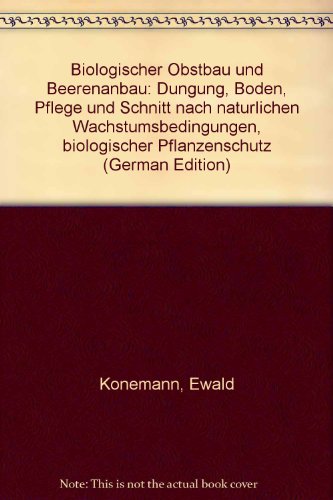 Stock image for Biologischer Obstbau und Beerenbau for sale by medimops