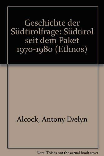 Beispielbild fr Geschichte der Sdtirolerfrage. Sdtirol seit dem Paket 1970-1980. zum Verkauf von Vico Verlag und Antiquariat Dr. Otto