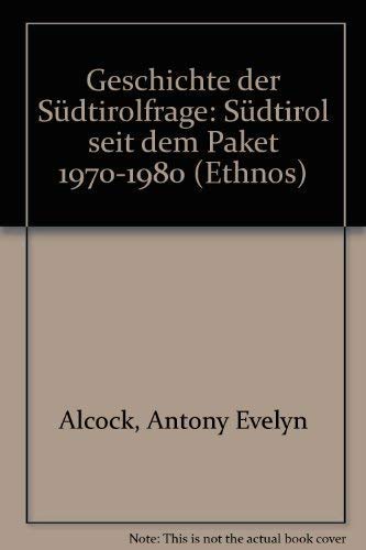 9783700303282: Geschichte der Sdtirolfrage: Sdtirol seit dem Paket 1970-1980 (Ethnos)
