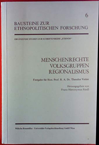 Beispielbild fr Menschenrechte - Volksgruppen - Regionalismus. Festgabe fr Hon. Prof. R.A. Dr. Theodor Veiter zum 75. Geburtstag zum Verkauf von medimops