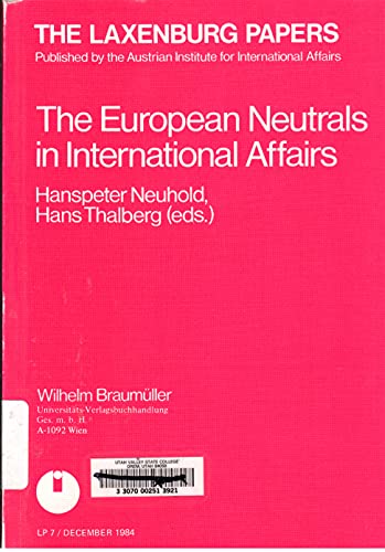 Stock image for The European Neutrals in International Affairs for sale by Antiquariat Liber Antiqua