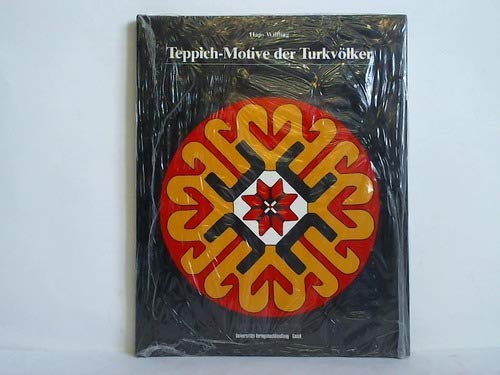 Beispielbild fr Teppich-Motive der Turkvlker: Das hakenbesetzte Kreuzarm-Motiv und seine Varianten zum Verkauf von medimops