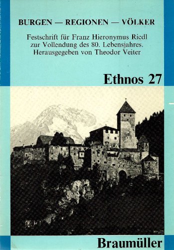 9783700306610: Burgen - Regionen - Vlker. Festschrift fr Franz Hieronymus Riedl zur Vollendung des 80. Lebensjahres