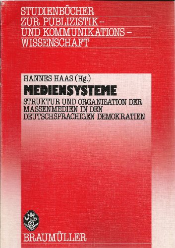 Imagen de archivo de Struktur und Organisation der Medien in den deutschsprachigen Demokratien a la venta por Buchpark