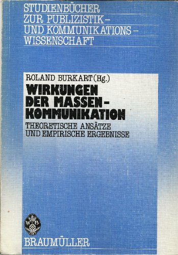 Beispielbild fr Wirkungen der Massenkomunikation: theoretissche Anstze und empirische Ergebnisse zum Verkauf von Bernhard Kiewel Rare Books