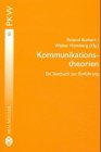 Kommunikationstheorien (9783700311133) by Burkart, Roland; HÃ¶mberg, Walter