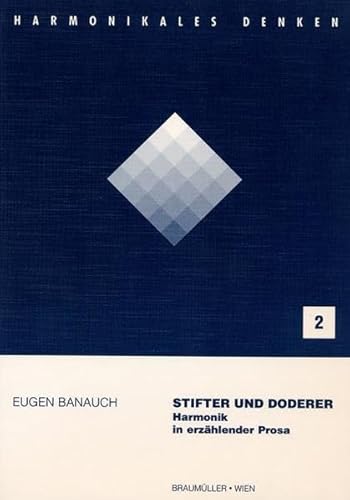 9783700313632: Stifter und Doderer: Harmonik in erzhlender Prosa (Harmonikales Denken)