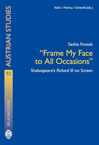 9783700314929: "Frame My Face to All Occasions" : Shakespeare's Richard III on Screen