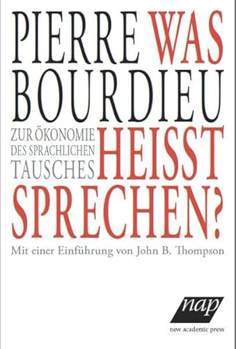 Was heisst sprechen?: Zur Ã–konomie des sprachlichen Tausches (9783700315186) by Bourdieu, Pierre