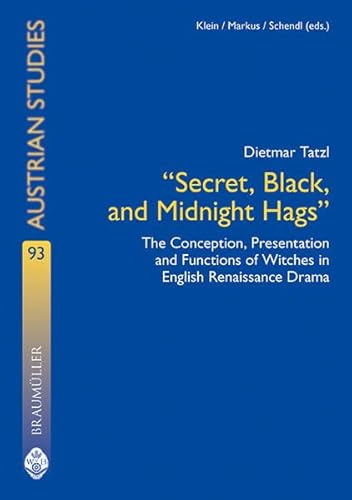 Stock image for Secret, Black and Midnight Hags - the Conception, Presentation and Functions of Witches in English Renaissance Drama (PB 1st) for sale by Hunter Books