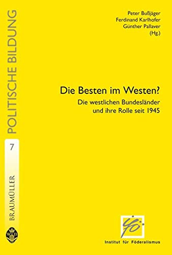 9783700317036: Die Besten im Westen?: Die westlichen Bundeslnder und ihre Rolle seit 1945