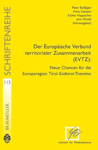 Der Europäische Verbund Territorialer Zusammenarbeit (EVTZ). - Neue Chancen für die Europaregion ...