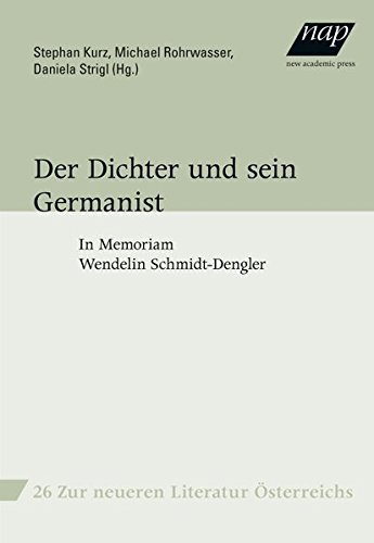 Beispielbild für Der Dichter und sein Germanist (Zur neueren Literatur Österreichs) zum Verkauf von Antiquariat BuchX