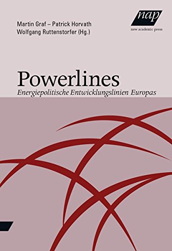 Beispielbild fr Powerlines: Energiepolitische Entwicklungslinien Europas: Energiepolitsche Entwicklungslinien Europas zum Verkauf von Buchmarie