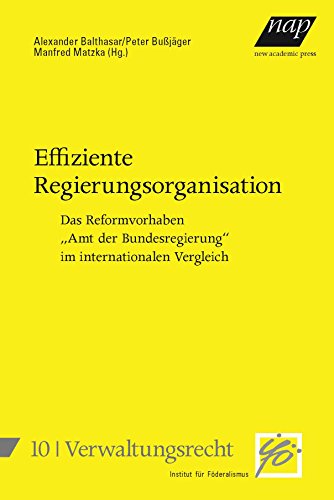 Beispielbild fr Effiziente Regierungsorganisation: Das Reformvorhaben ?Amt der Bundesregierung? im internationalen Vergleich zum Verkauf von medimops