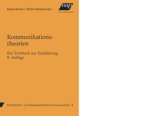 Imagen de archivo de Kommunikationstheorien: Ein Textbuch zur Einfhrung. 8. Auflage, 2015 (Studienbcher zur Publizistik und Kommunikationswissenschaft) a la venta por medimops