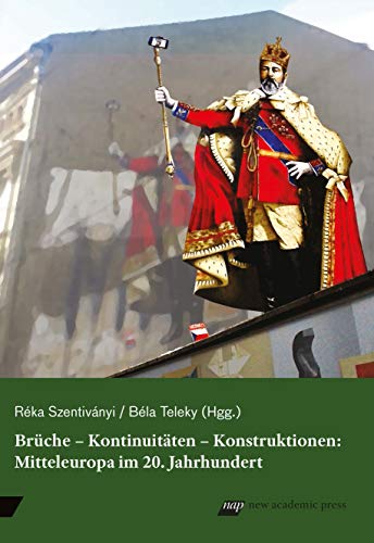 Imagen de archivo de Brche - Kontinuitten - Konstruktionen: Mitteleuropische Gesellschaften im 20. Jahrhundert a la venta por medimops