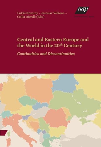 Stock image for Central and Eastern Europe and the World in the 20th Century: Continuities and Discontinuities for sale by Chiron Media