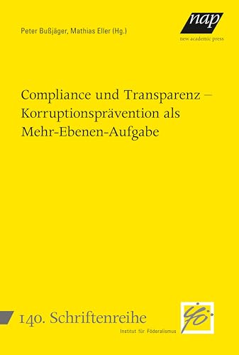Stock image for Compliance und Transparenz - Korruptionspr?vention als Mehr-Ebenen-Aufgabe for sale by PBShop.store US