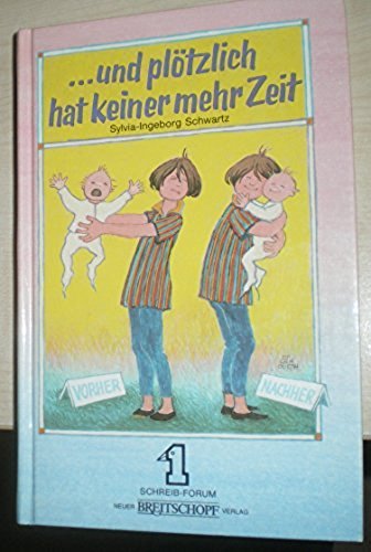 Beispielbild fr und pltzlich hat keiner mehr Zeit. Schreib-Forum zum Verkauf von Antiquariat Buchhandel Daniel Viertel