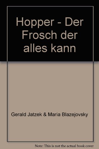 9783700401568: Hopper, der Frosch der alles kann