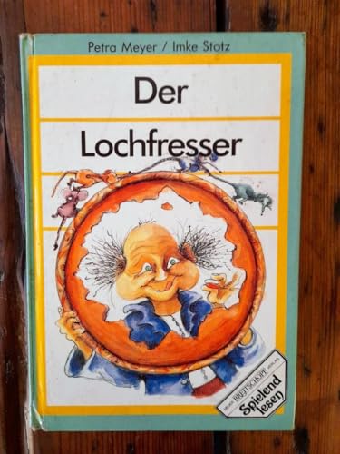 Beispielbild fr Der Lochfresser zum Verkauf von Elke Noce