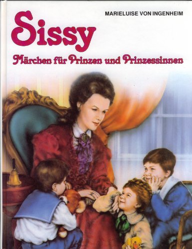 Stock image for Sissy. Mrchen fr Prinzen und Prinzessinnen for sale by medimops