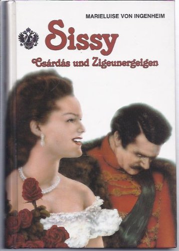 9783700402206: Sissy - Csrds und Zigeunergeigen