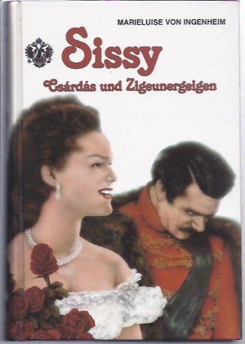 Imagen de archivo de Sissy - Csrds und Zigeunergeigen a la venta por Versandantiquariat Felix Mcke