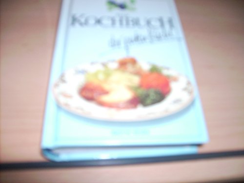 Das Kochbuch der guten Küche