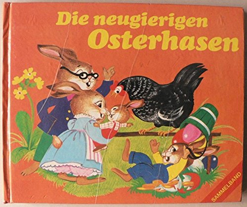 Beispielbild fr Die neugierigen Osterhasen zum Verkauf von medimops