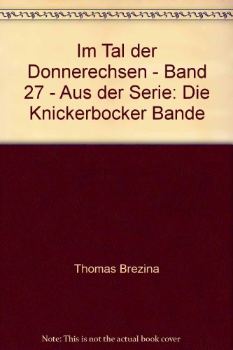 Im Tal der Donnerechsen. - Abenteuer in Japan. (= Die Knickerbocker-Bande.- Abenteuer Nr. 27).