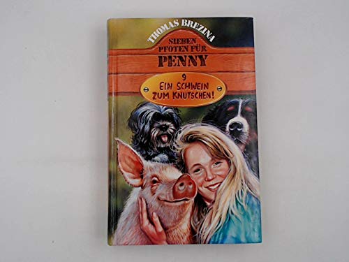 Beispielbild fr Ein Schwein zum Knutschen (Sieben Pfoten fr Penny) zum Verkauf von Versandantiquariat Felix Mcke