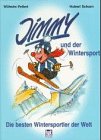 Jimmy und der Wintersport. (Die besten Wintersportler der Welt).