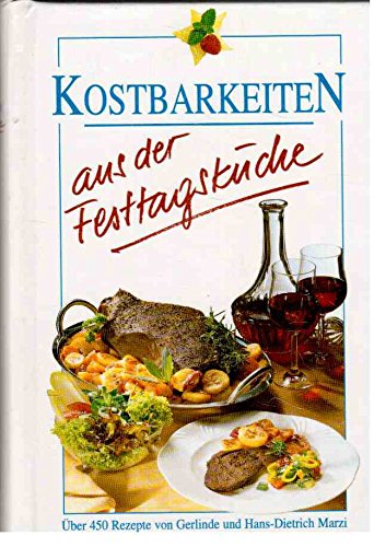 Beispielbild fr Kostbarkeiten aus der Festtagskche zum Verkauf von Versandantiquariat Felix Mcke