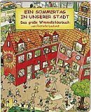 Stock image for Ein Sommertag in unserer Stadt. Das groe Wimmelbilderbuch for sale by medimops